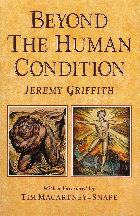 Beyond The Human Condition cover - publication by Jeremy Griffith available from the World Transformation Movement