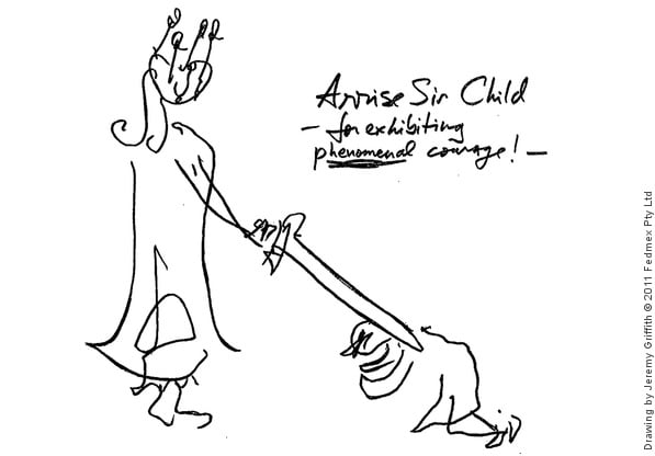 Drawing by Jeremy Griffith depicting a child being knighted, with the caption ‘Arise Sir Child - for exhibiting phenomenal courage!’