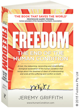 Book cover of ‘FREEDOM The End Of The Human Condition’ by Jeremy Griffith