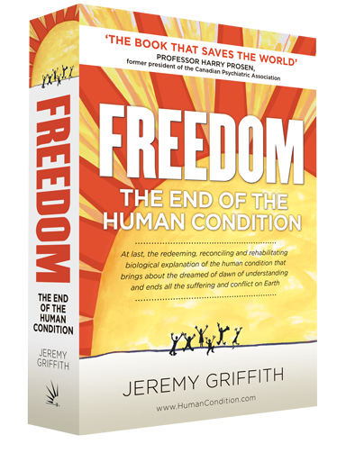 Book cover of FREEDOM: The End of the Human Condition by Jeremy Griffith - World Transformation Movement