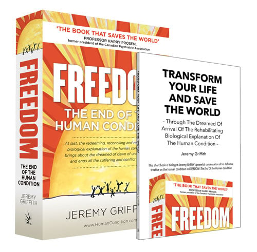 Jeremy Griffith's books 'FREEDOM' and 'Transform Your Life' presented by the World Transformation Movement