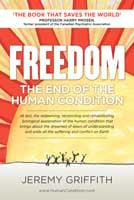 Cover of the book FREEDOM: The End Of The Human Condition by Jeremy Griffith
