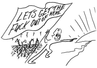Drawing by Jeremy Griffith of a person holding a flag with the text ‘Let’s get the fuck out of here’ and pointing to a sunrise away from a barren wasteland