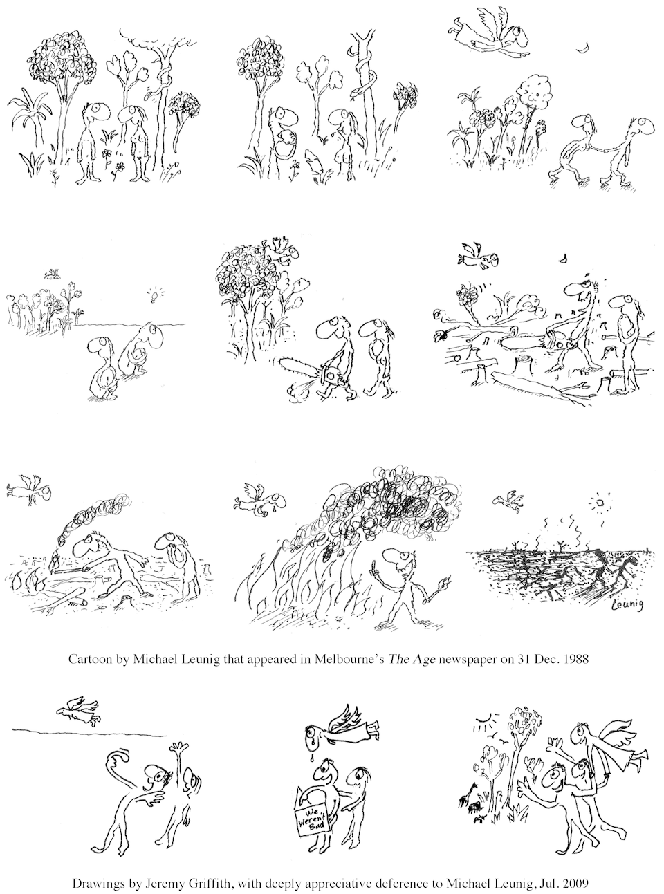 Cartoon by Michael Leunig that appeared in Melbourne’s The Age newspaper on 31 Dec. 1988