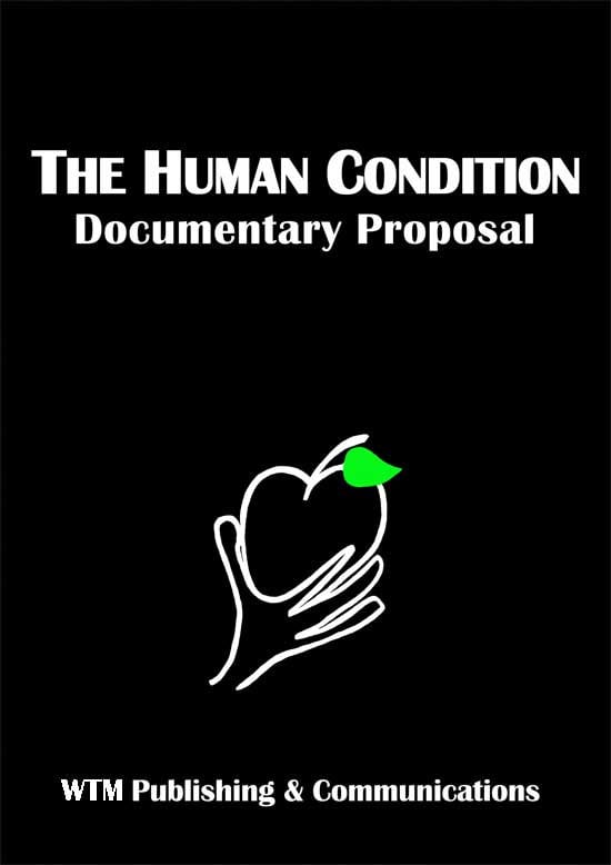 The Human Condition Documentary Proposal front cover by Jeremy Griffith - available from the World Transformation Movement