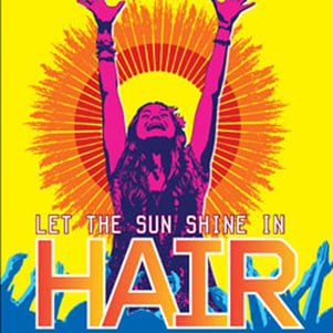 A poster in bright colors with a girl reaching for the sky in excitement with the text ‘Let The Sun Shine In’ ‘Hair’
