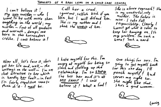 ‘Thoughs of a Baby Lying in a CHild Care Centre' cartoon by Michael Leunig.