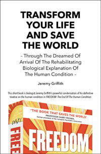 Book cover of Transform Your Life and Save the World by Jeremy Griffith - World Transformation Movement