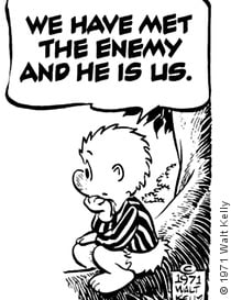 Comic strip drawing of Pogo with the thought bubble ‘We have met the enemy and he is us’