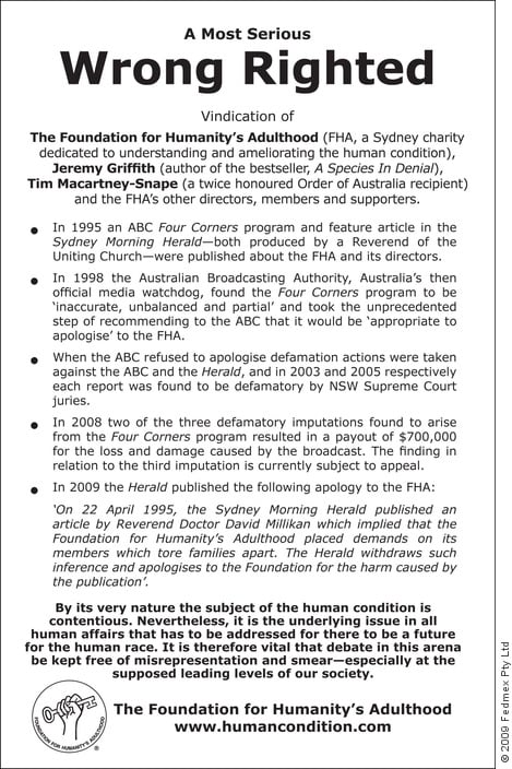 The major events in our struggle to ‘clear our name’ in the 14 years since a campaign of persecution went public in 1995 are briefly summarised in the following advertisement, placed by the FHA, which appeared prominently as a 11cm by 17cm advertisement on page 4 of the Weekend Edition of The Australian newspaper on Saturday 13 June 2009.