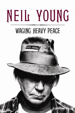 Neil Young's Waging Heavy Peace