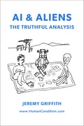 ‘AI & Aliens: the truthful analysis’ book cover by Jeremy Griffith