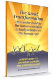 ‘The Great Transformation: How Understanding The Human Condition Actually Transforms The Human Race’ book cover