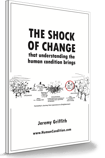 The Shock Of Change that understanding the human condition brings - available from the World Transformation Movement