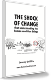 ‘The Shock Of Change that understanding of the human condition brings’