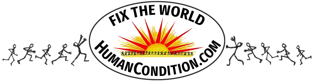 Fix The World - HumanCondition.com